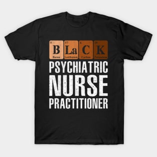 Black Psychiatric Nurse Practitioner T-Shirt